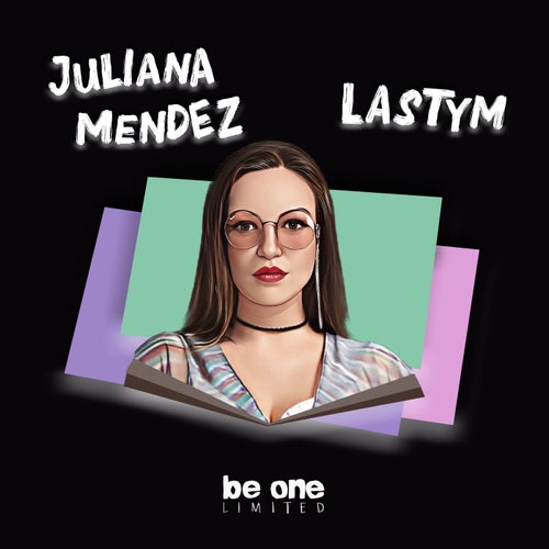 Juliana Mendez - Lastym [BOL217]